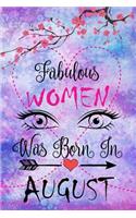 Fabulous Women Was Born In August