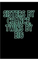 Sisters By Chance Twins By Big