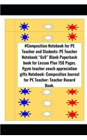 #Composition Notebook for PE Teacher and Students
