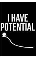 I Have Potential