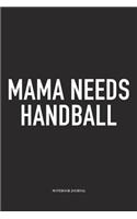 Mama Needs Handball