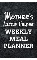 Mother's Little Helper Weekly Meal Planner: 110 Page with Wrinkled Black Background Mom's Day Custom 52-Week Meal Planning Organizer with Weekly Grocery Shopping List and Recipe Book Gift