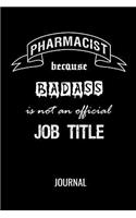 Pharmacist Because Badass Is Not An Official Job Title Journal