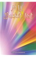 My Bucket List: A Motivational Journal for My Accomplishments