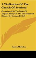 A Vindication Of The Church Of Scotland