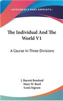 The Individual And The World V1