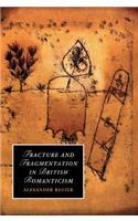 Fracture and Fragmentation in British Romanticism