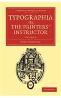 Typographia, or The Printers' Instructor