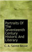 Portraits of the Seventeenth Century Historic and Literary