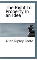 The Right to Property in an Idea