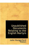 Unpublished Documents Relating to the English Martyrs