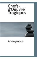 Chefs-D'Oeuvre Tragiques