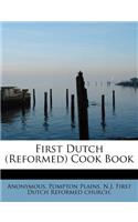 First Dutch (Reformed) Cook Book