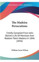 Madeira Persecutions