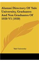 Alumni Directory Of Yale University, Graduates And Non Graduates Of 1920 V1 (1920): (English)