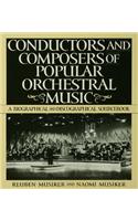 Conductors and Composers of Popular Orchestral Music