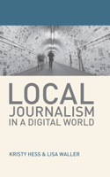 Local Journalism in a Digital World