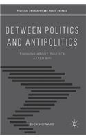 Between Politics and Antipolitics