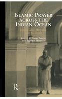 Islamic Prayer Across the Indian Ocean: Inside and Outside the Mosque