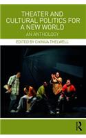 Theater and Cultural Politics for a New World