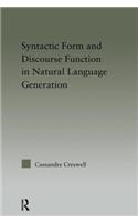 Syntactic Form and Discourse Function in Natural Language Generation