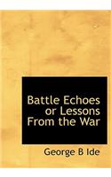 Battle Echoes or Lessons from the War