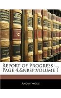 Report of Progress ..., Page 4, Volume 1