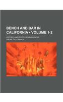 Bench and Bar in California (Volume 1-2); History, Anecdotes, Reminiscences: (English)