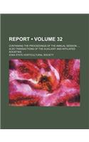 Report (Volume 32); Containing the Proceedings of the Annual Session, Also Transactions of the Auxiliary and Affiliated Societies: (English)