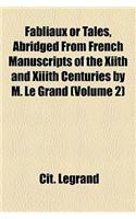 Fabliaux or Tales, Abridged from French Manuscripts of the Xiith and XIIIth Centuries by M. Le Grand (Volume 2)