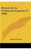 Historia De La Civilizacion Espanola V1 (1840): (Spanish)