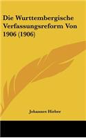 Die Wurttembergische Verfassungsreform Von 1906 (1906)