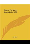 Blatter Fur Altere Sphragistik (1878)
