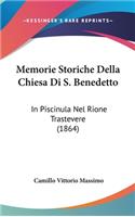 Memorie Storiche Della Chiesa Di S. Benedetto