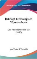 Beknopt Etymologisch Woordenboek: Der Nederlandsche Taal (1890)