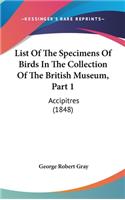 List of the Specimens of Birds in the Collection of the British Museum, Part 1: Accipitres (1848)