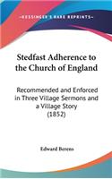 Stedfast Adherence to the Church of England