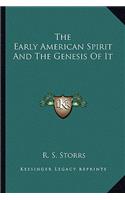 Early American Spirit And The Genesis Of It