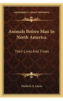 Animals Before Man in North America