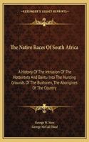 Native Races Of South Africa