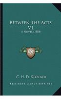 Between the Acts V1