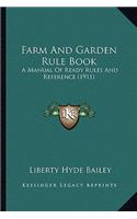 Farm and Garden Rule Book: A Manual of Ready Rules and Reference (1911)