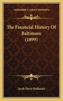 Financial History Of Baltimore (1899)