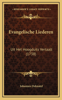 Evangelische Liederen: Uit Het Hoogduits Vertaalt (1738)