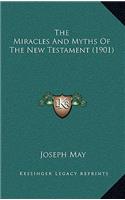 The Miracles And Myths Of The New Testament (1901)