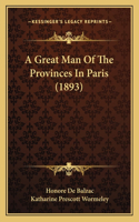 Great Man Of The Provinces In Paris (1893)