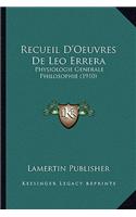 Recueil D'Oeuvres De Leo Errera: Physiologie Generale Philosophie (1910)