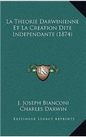 La Theorie Darwinienne Et La Creation Dite Independante (1874)