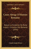 Cours Abrege D'Histoire Romaine