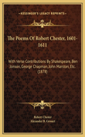 The Poems Of Robert Chester, 1601-1611